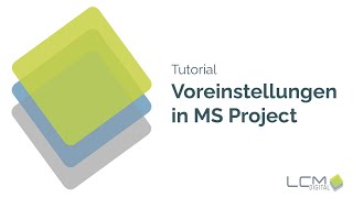 Voreinstellungen in MS Project  LCM Digital [upl. by Aralomo]