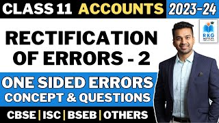 One Sided Errors  Rectification of Errors  2  Accounts  Class 11  CA Parag Gupta [upl. by Garvey]