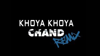 Khoya Khoya Chand  Remix  Dj Akhil Talreja [upl. by Thgirw723]