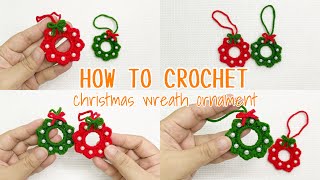 Tutorial  How to crochet christmas wreath [upl. by Didi]