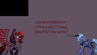 Confrontation Princess Trixie Sparkle MLP Fan Animation  Lyrics [upl. by Dorotea]