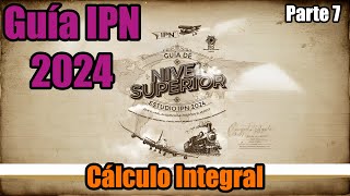 Guía IPN 2024 Cálculo Integral  Problemas 2022  Parte 7 [upl. by Burne]