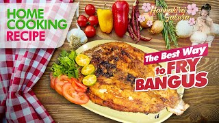 Home Cooking  The Best Way to Fry Bangus or Milkfish [upl. by Bibeau]