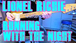 Lionel Richie  Running with the night  Guitar cover  WITH TABS [upl. by Mikihisa]