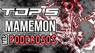 TOP 5 Mamemon MÁS Poderosos [upl. by Narayan]