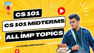 CS101 Midterm Preparation 2024  CS101  Intro to Computing  Exams Mids Prep  VU Short lectures [upl. by Nonnahsal]