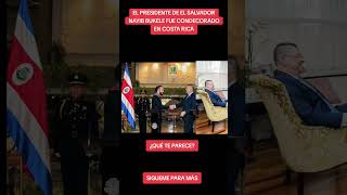 PRESIDENTE NAYIB BUKELE DE EL SALVADOR FUE CONDECORADO EN COSTA RICA🇸🇻🇨🇷👍 [upl. by Lila]