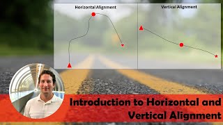 Highway Design  Introduction to Horizontal and Vertical Alignment [upl. by Pardo710]