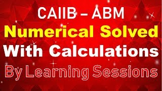 CAIIB ABM Numerical Case Study Very important concepts [upl. by Dhu]