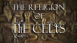 The Religion of the Celts [upl. by Nylisoj407]