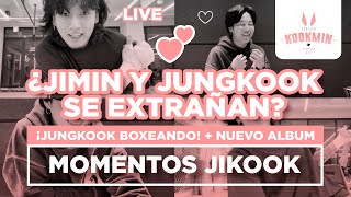 JIKOOK  ¿JIMIN Y JUNGKOOK SE EXTRAÑAN JUNGKOOK BOXEA  JIMIN Y SU ALBUM Cecilia Kookmin [upl. by Ungley]