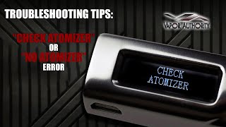 How To Fix quotNo Atomizerquot or quotCheck Atomizerquot Error On Your Vape [upl. by Caldera709]