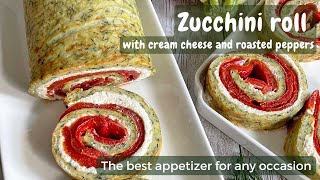 Zucchini roll with cream cheese and roasted peppers  a delicious appetizer easy to make [upl. by Tuchman676]