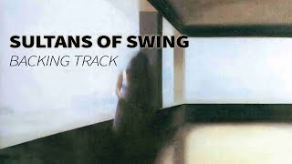 SULTANS OF SWING  Backing Track no lead guitar markknopfler [upl. by Anitel]