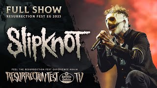 SLIPKNOT  Live at Resurrection Fest EG 2023 Full Show [upl. by Mosenthal]