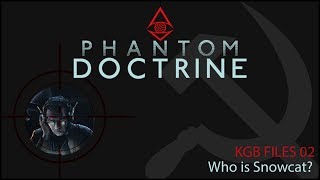 Phantom Doctrine  KGB Campaign 02 Who is Snowcat [upl. by Elitnahc573]