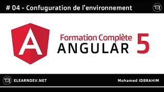 ANGULAR 5  ENVIRONNEMENT DE TRAVAIL  04 [upl. by Clute158]