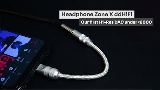 Headphone Zone x ddHiFi HiRes DAC  Turn your Smartphone into a HiRes Audio Player under ₹2000 [upl. by Onavlis141]