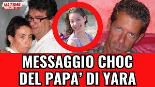 YARA GAMBIRASIO inedito messaggio choc del Papà Fulvio [upl. by Bibah]