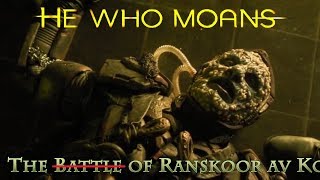 He Who Moans Reviews Doctor Who The Battle of Ranskoor Av Kolos [upl. by Suravaj]