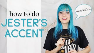 How to do Jesters accent Critical Role [upl. by Htebazileyram]