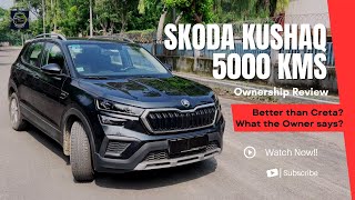 Skoda Kushaq 15 Ambition DSG 5000Kms Ownership Review II Is Creta or Nexon better [upl. by Aissilem]