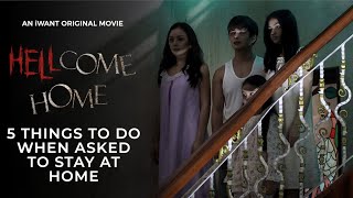 5 Things To Do When Asked To Stay At Home  Hellcome Home  iWant Free Movies [upl. by Aillemac40]