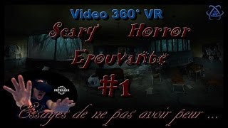 1 Essayes de ne pas avoir PEUR Scary Horror Epouvante  360 VR Realite Virtuelle Oculus Rift [upl. by Leidba215]