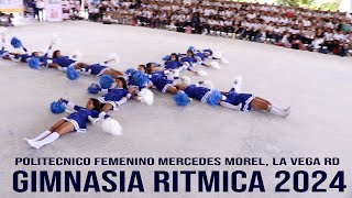 Gimnasia Rítmica 2024 Politécnico Femenino Mercedes Morel La Vega RD [upl. by Annahsit]