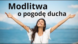 Modlitwa o pogodę ducha [upl. by Aiyt]