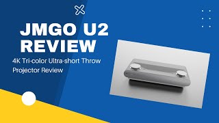 JMGO U2 4K UST Review  The Best Value Tricolor Laser UltraShort Throw Projector [upl. by Ycrep919]