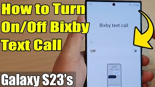 Galaxy S23s How to Turn OnOff Bixby Text Call [upl. by Panter]