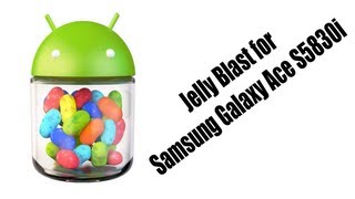 Install Jelly Blast on Samsung Galaxy Ace s5830i [upl. by Buiron]