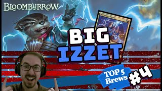 Top 5 New Brews 4  Big Izzet  Bloomburrow  MTG Arena [upl. by Adnaral]