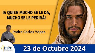 Evangelio De Hoy Miércoles 23 Octubre 2024 PadreCarlosYepes l San Lucas 123948 [upl. by Yanffit]