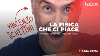 La Fisica che ci piace  Vincenzo Schettini [upl. by Faun]