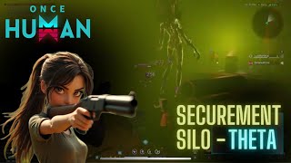 Securement Silo  THETA in Once Human [upl. by Sharai]