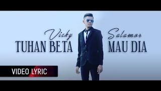 VICKY SALAMOR  Tuhan Beta Mau Dia Official Lyrics Video quotl​a​g​u​ ​a​m​b​o​n​ ​p​o​p​u​l​e​rquot [upl. by Katherin858]