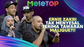 AYUH Ernie Zakri Rap On Point Seronok Dapat Tawaran dari Malique  MeleTOP  Kmy Kmo Aman RA [upl. by Merci523]