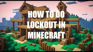 MINECRAFT LOCKOUT TUTORIAL [upl. by Ojaras]