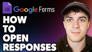 How to Open Google Form Responses Full 2024 Guide [upl. by Tanitansy]