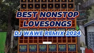 BEST NONSTOP LOVE SONGSDJ WAWE REMIX 2024 [upl. by Elodie]