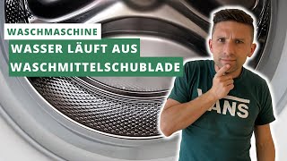 Waschmaschine läuft aus Waschmittelfach Wasseraustritt  was tun DIY Schritt für Schritt Anleitung [upl. by Delacourt]