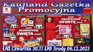 Kaufland Nowa Gazetka Od Czwartku 30112023 Promocje Okazje Tygodnia w Kauflandzie [upl. by Assirak]