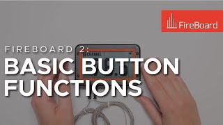 FireBoard 2 Basic Button Functions [upl. by Ilamad47]