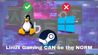 Lets Make Linux The Norm For Gaming Its Just better [upl. by Haelam565]