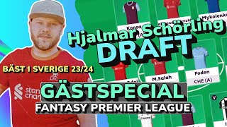 Sveriges bästa FPLmanager 2324  Hjalmar Schörlings draft  Fantasy Premier League [upl. by Neiluj233]