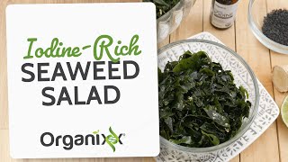 IodineRich Seaweed Salad  Organixx Recipe [upl. by Aener]