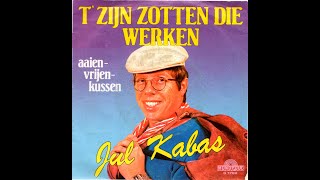 Juul Kabas  T Zijn Zotten Die Werken 1979 [upl. by Feriga]