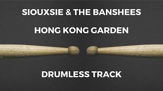 Siouxsie amp The Banshees  Hong Kong Garden drumless [upl. by Lederer]